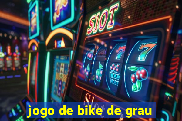 jogo de bike de grau